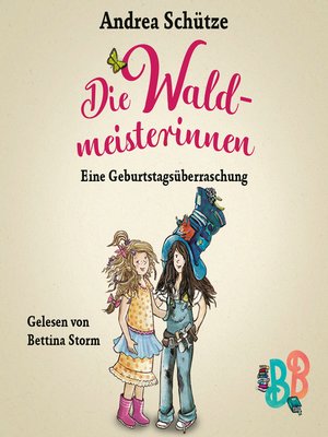 cover image of Die Waldmeisterinnen--Eine Geburtstagsüberraschung--Eine Geschichte der BuchstabenBande